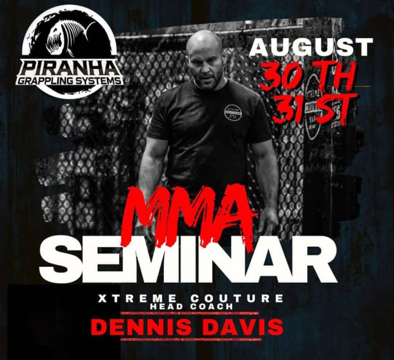 Dennis Davis, Head Coach at Xtreme Couture, standing in front of a chain-link fence, promoting an MMA seminar hosted by Piranha Grappling Systems in Parksville on August 30–31. Bold red and white text highlights the event dates and details.